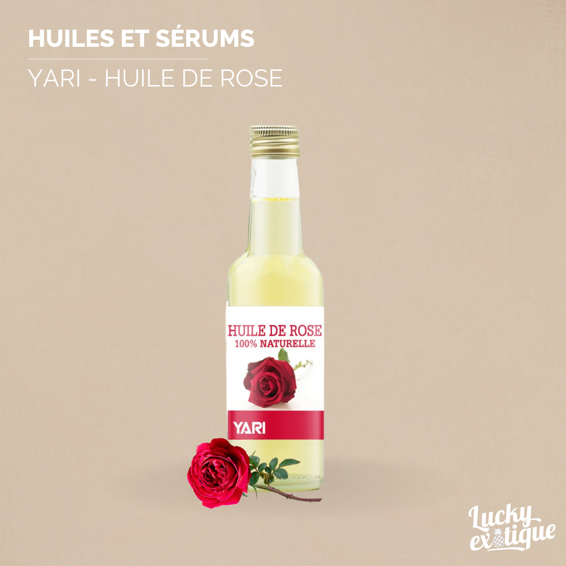 YARI - Huile de rose naturelle