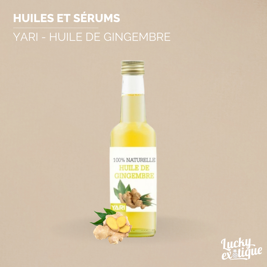 Produit YARI - Huile de gingembre naturelle