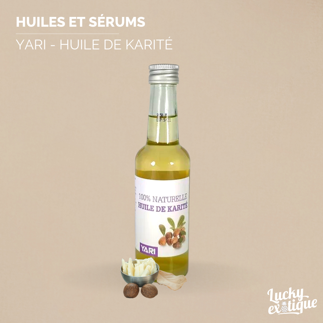 Produit YARI - Huile de karité naturelle