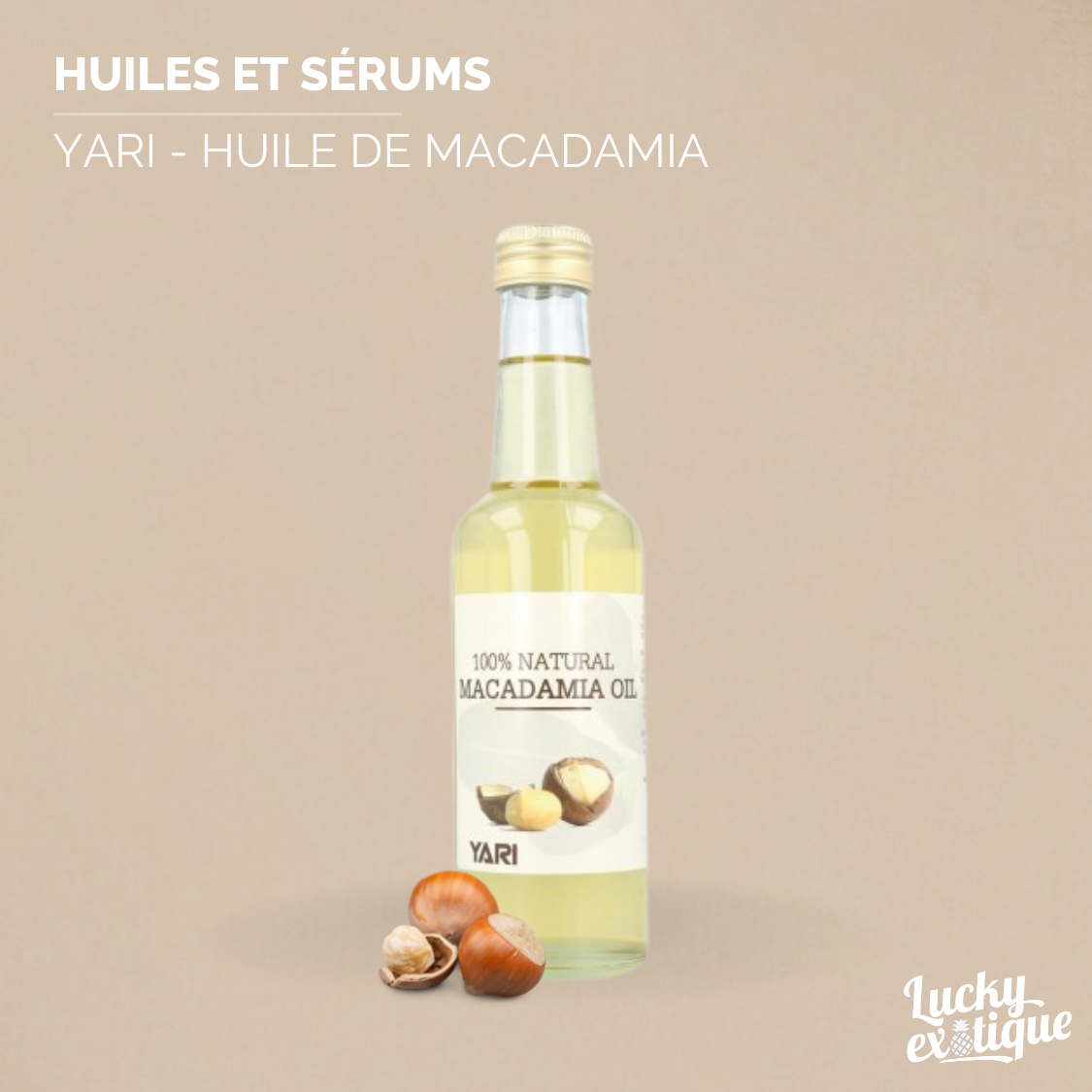 YARI - Huile de macadamia naturelle