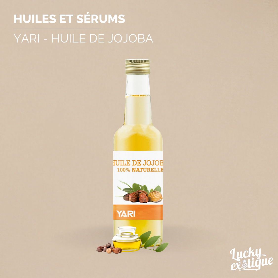 Produit YARI - Huile de jojoba naturelle