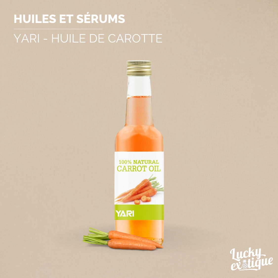 Produit YARI - Huile de carotte naturelle