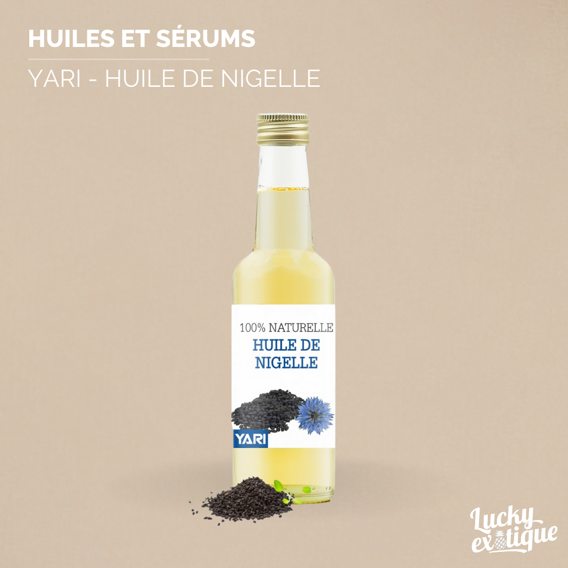 YARI - Huile de Nigelle naturelle