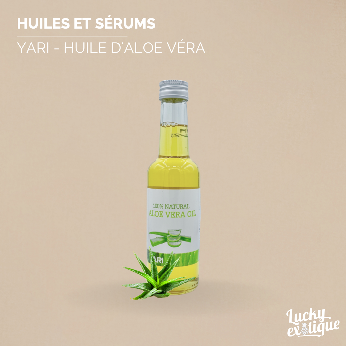 YARI - Huile d'Aloe Véra naturelle