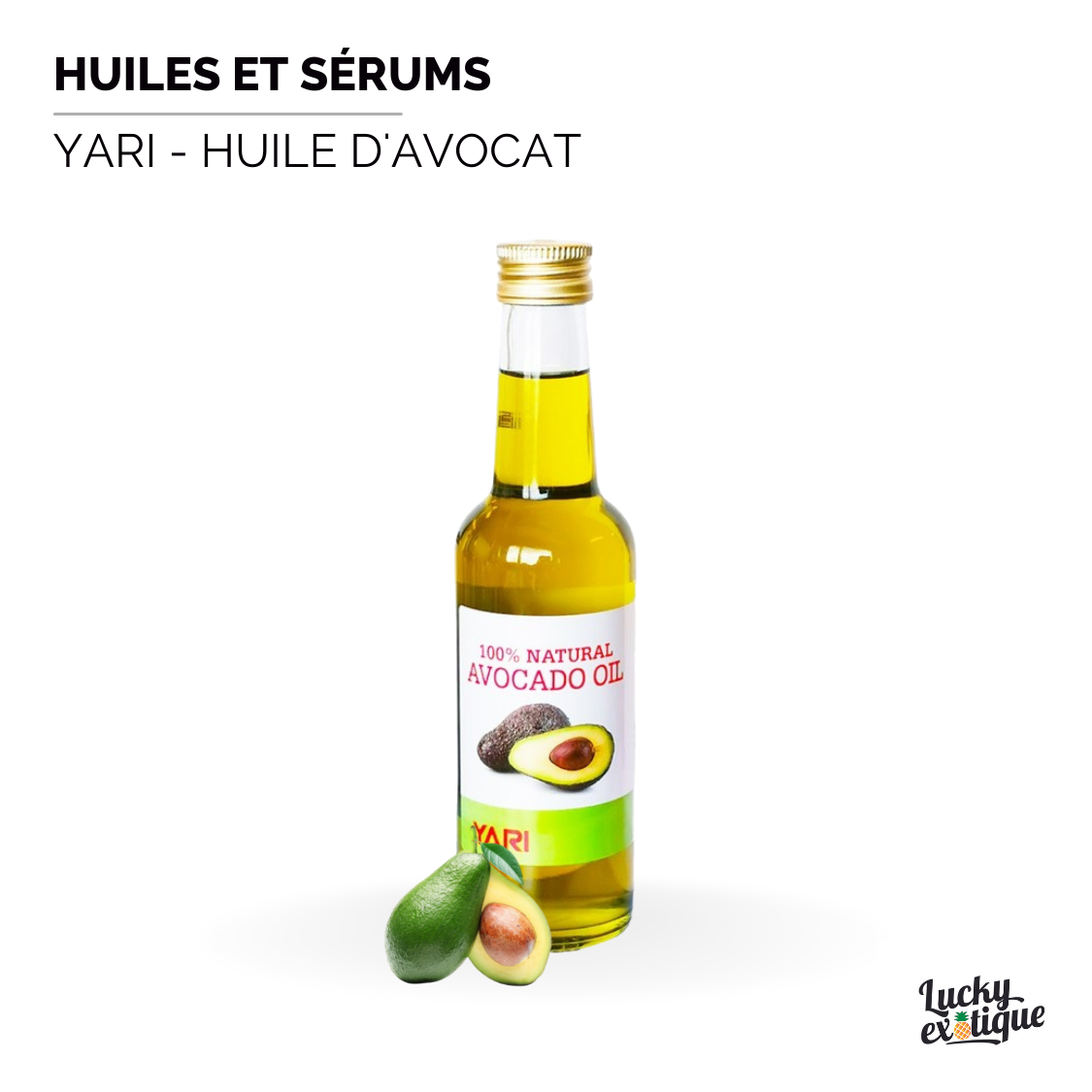 Produit YARI - Huile d'Avocat