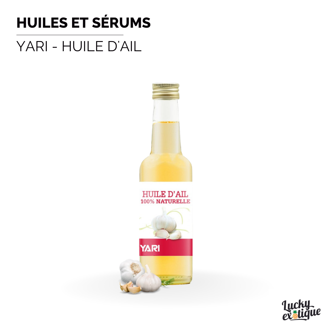 YARI - Huile d'ail naturelle