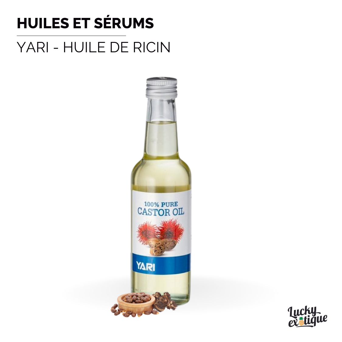 YARI - Huile de ricin naturelle