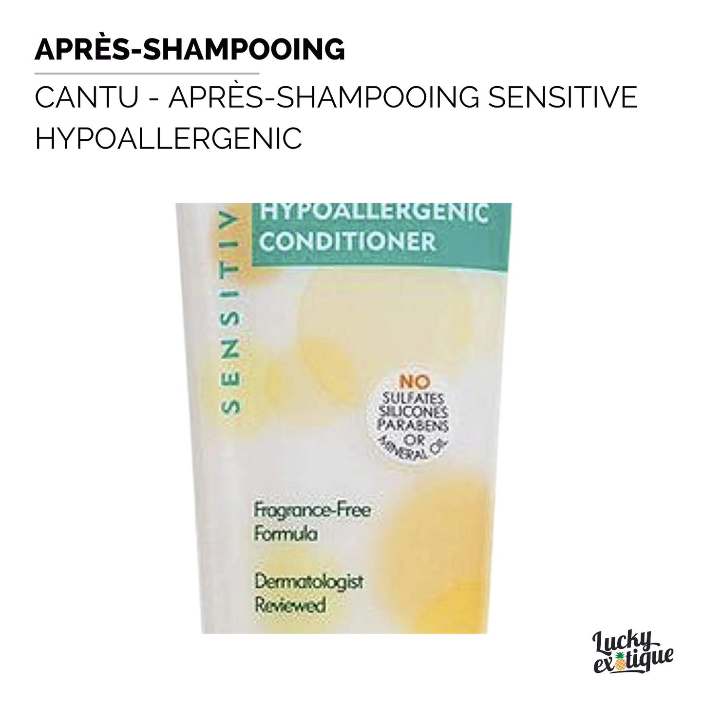 Après-Shampooing sensitive Hypoallergenic CANTU