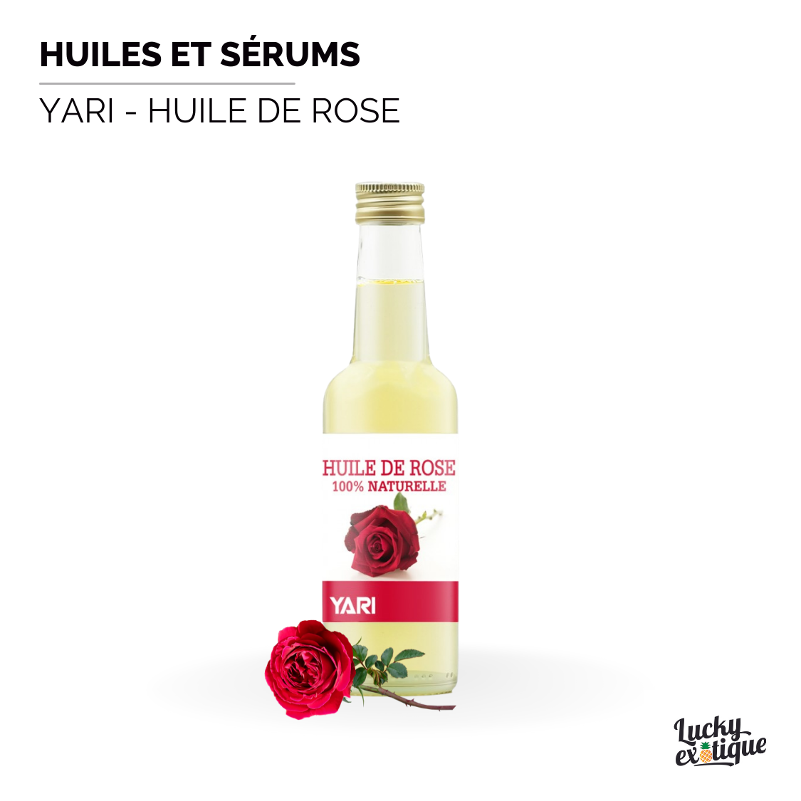 YARI - Huile de rose naturelle