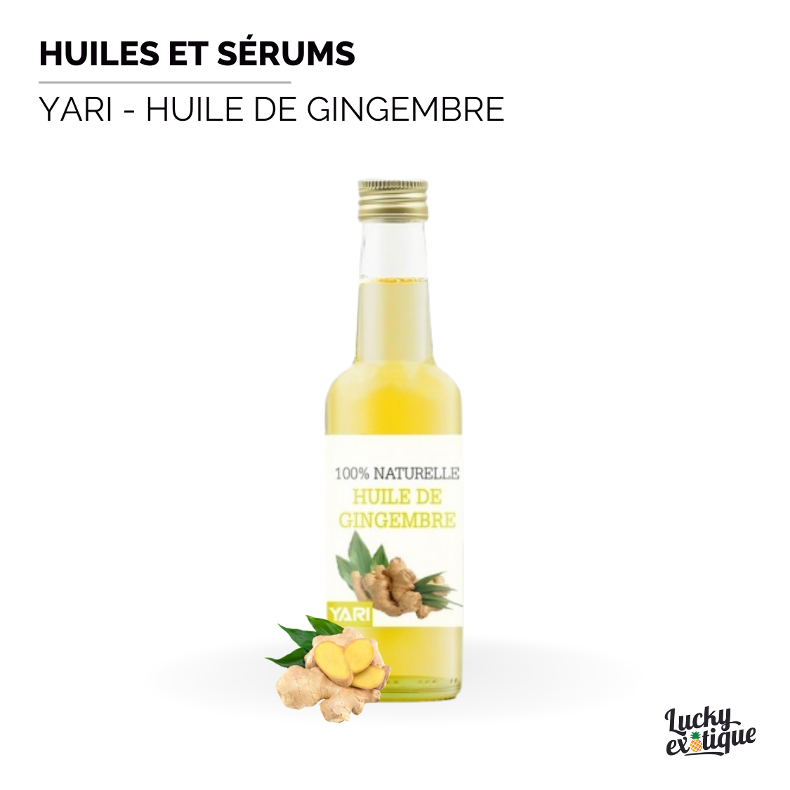 Produit YARI - Huile de gingembre naturelle