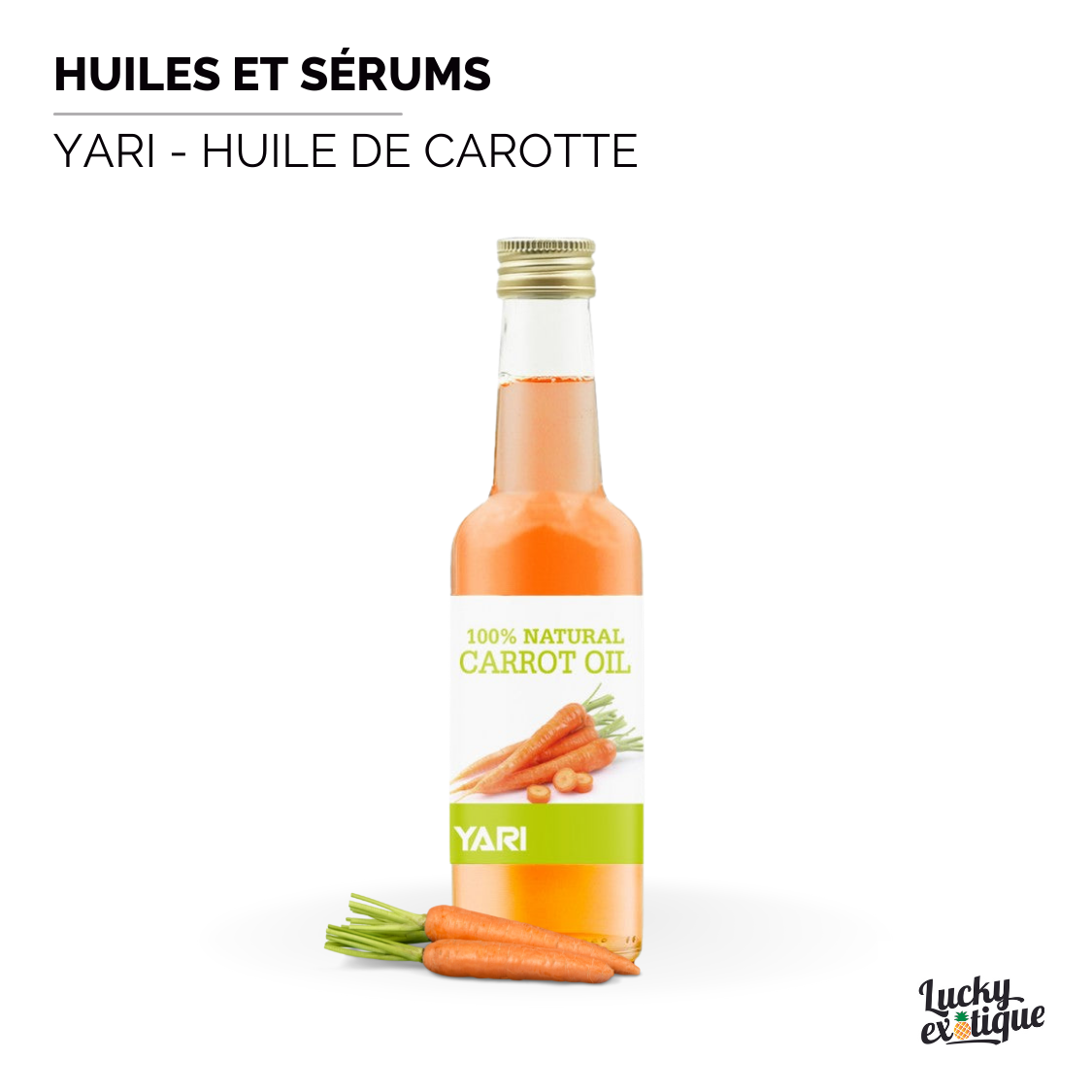 Produit YARI - Huile de carotte naturelle