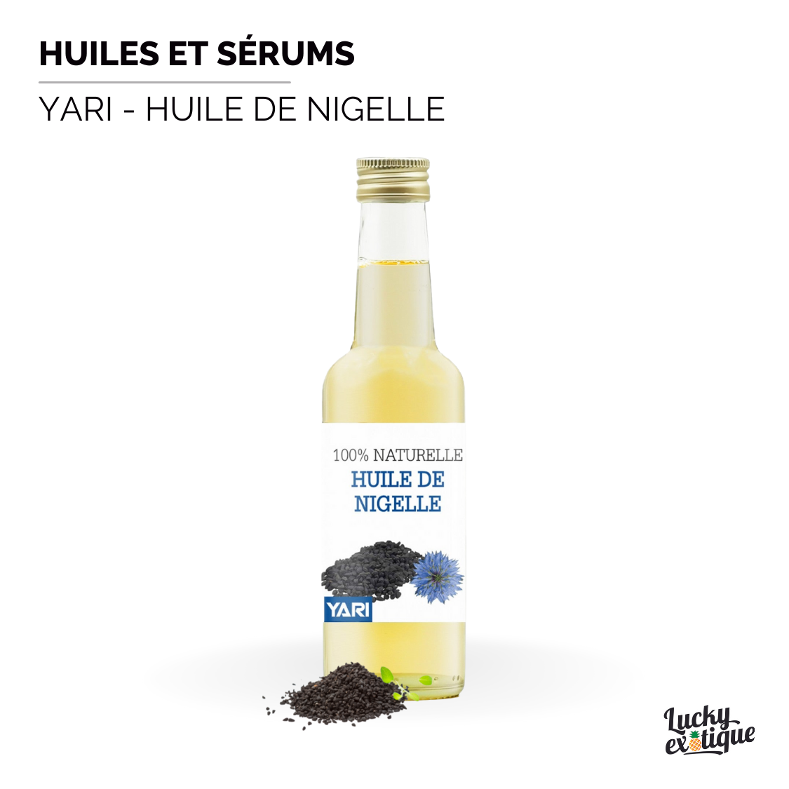 YARI - Huile de Nigelle naturelle