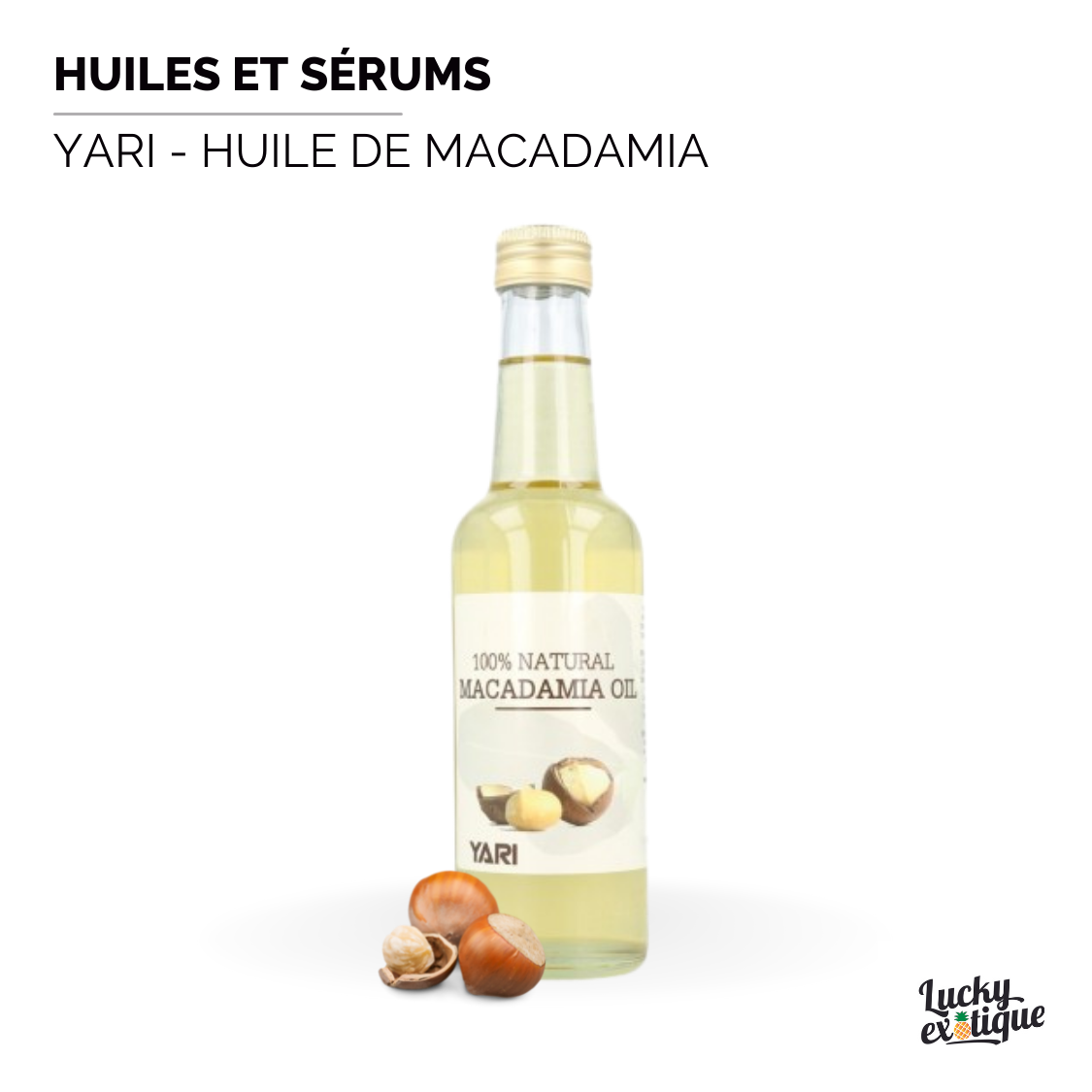 YARI - Huile de macadamia naturelle