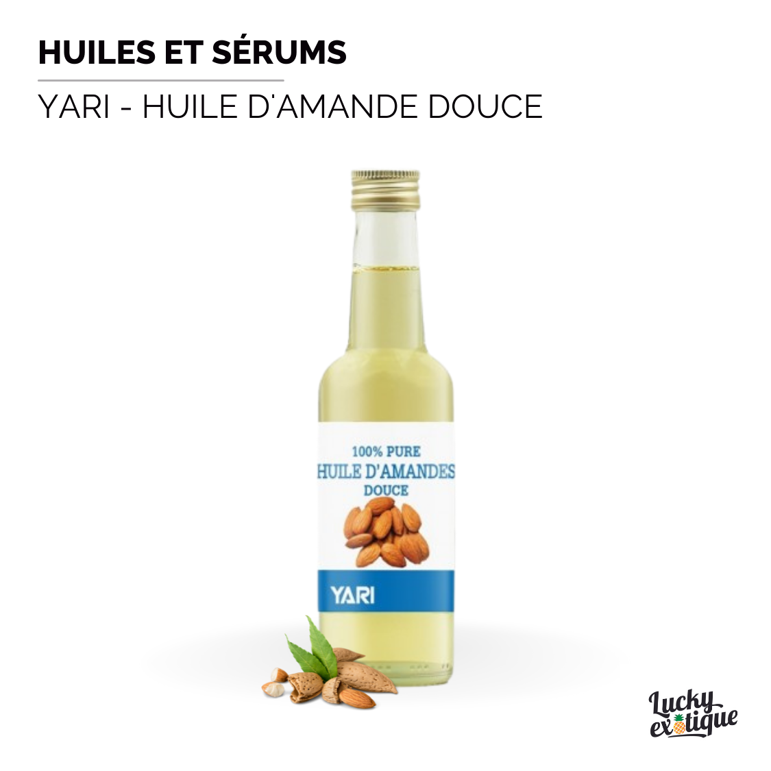 YARI - Huile d'amande douce naturelle