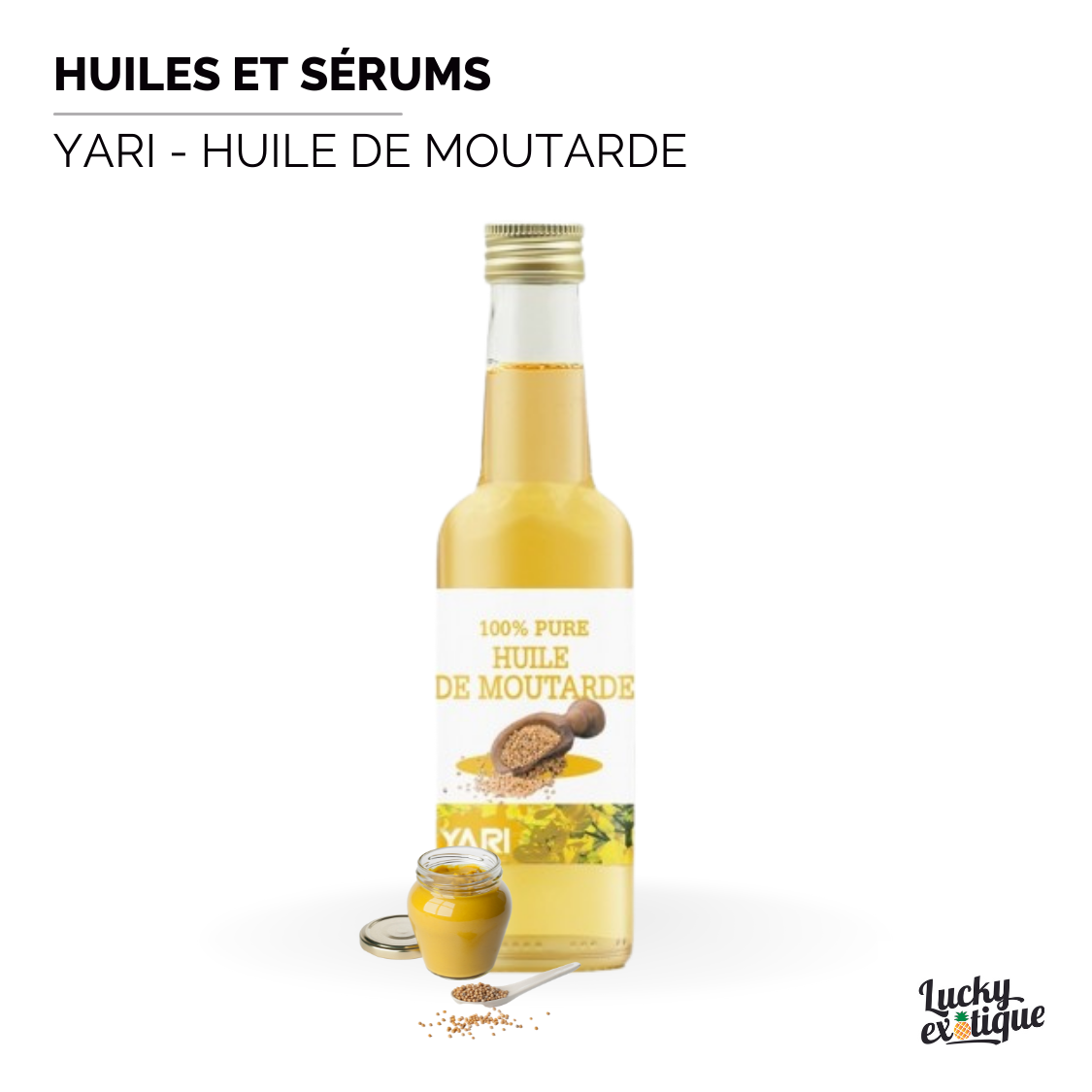 YARI - Huile de moutarde naturelle