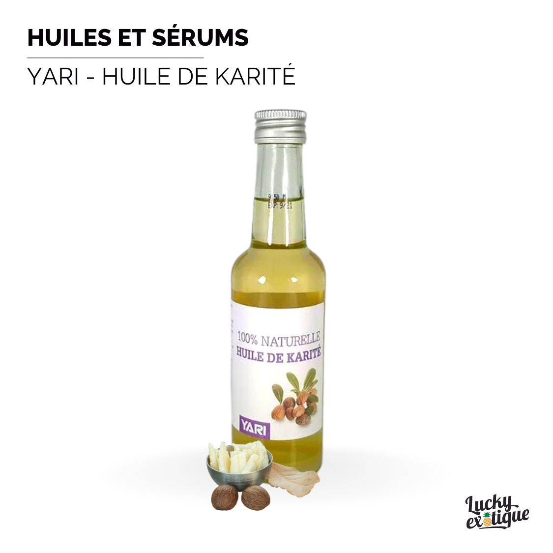 Produit YARI - Huile de karité naturelle