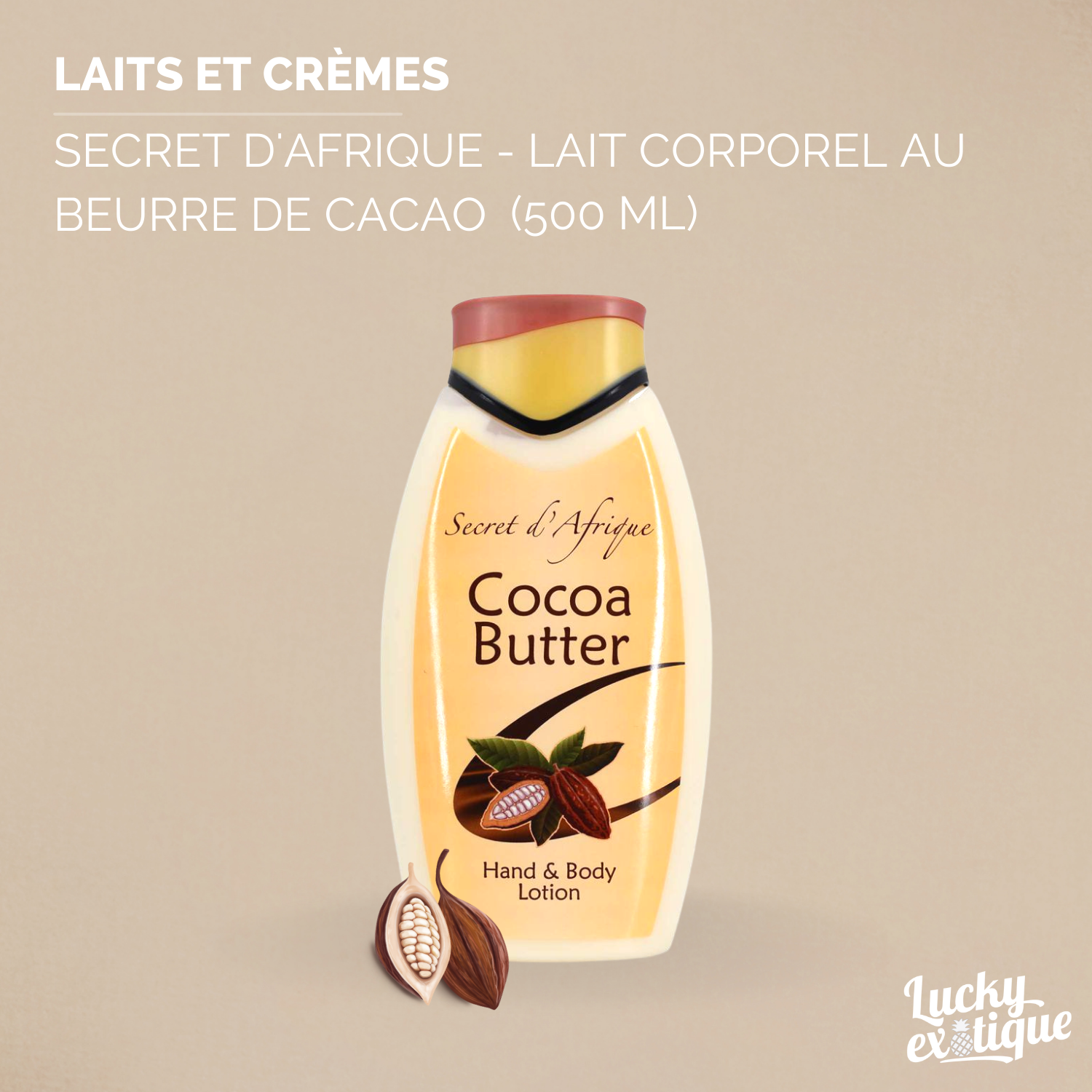 SECRET D'AFRIQUE - Lait corporel à base de beurre cacao 500ml