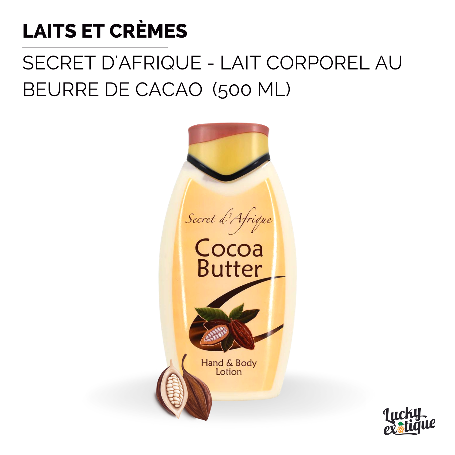 SECRET D'AFRIQUE - Lait corporel à base de beurre cacao 500ml